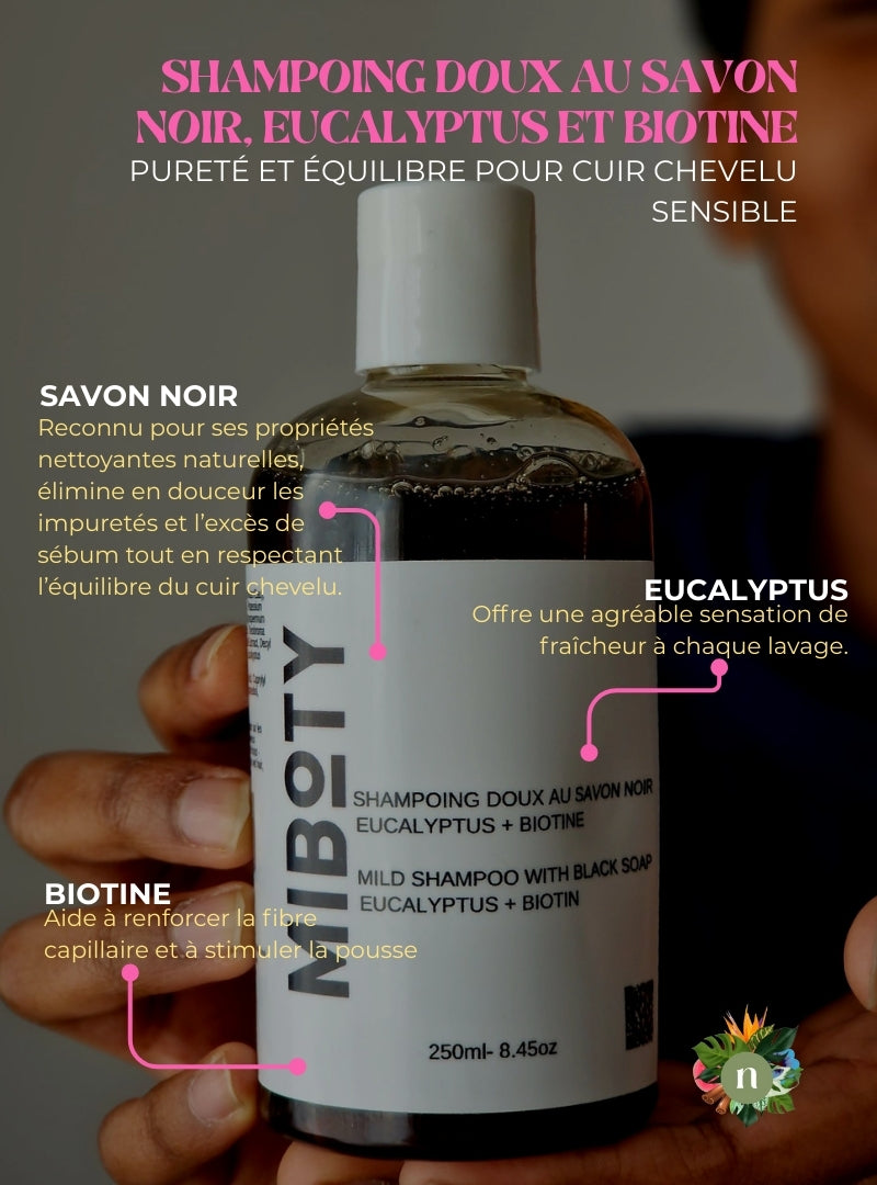 SHAMPOING DOUX AU SAVON NOIR, EUCALYPTUS ET BIOTINE